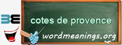 WordMeaning blackboard for cotes de provence